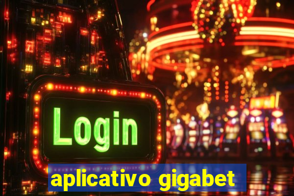 aplicativo gigabet